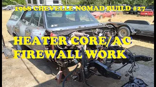 1968 Chevelle Nomad Restoration - Part 27 - Heater/AC/Firewall Work