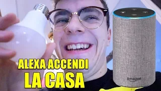 ALEXA CONTROLLA LA MIA CASA DOMOTICA