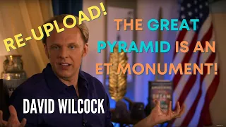 David Wilcock REUPLOAD: The Pyramid is an ET Monument