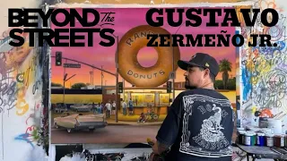 Beyond The Streets Presents: Gustavo Zermeño Jr. - What Was Is, What Could Be