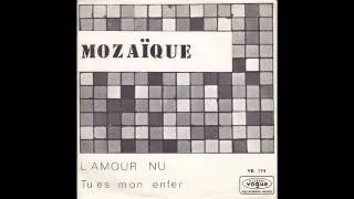 Mozaïque - Tu es mon enfer (Original 45 Belgian Psych Mover)