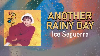 ANOTHER RAINY DAY - Ice Seguerra (Lyric Video) OPM