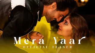 Mera Yaar Teaser | Dhvani Bhanushali | Aditya Seal | Ash King | Vinod B | Piyush Shazia