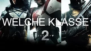 Destiny 2 - Welche Klasse sollte man wählen?!