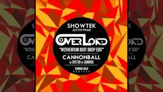 Thomas Gold Bootleg - Cannonball vs Sunrise vs Oyster (Overload *Motherfkin Beat Drop Edit*)