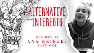 Episode 41: Ana Kriegel Part One