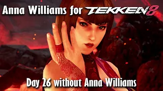 Day 26 without Anna Williams in Tekken 8