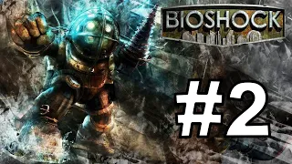 СПАСАЕМ ДЕВОЧЕК! | Bioshock - Полное Прохождение #2!