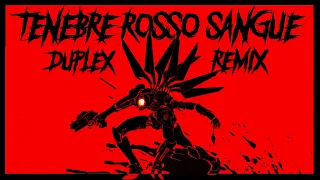 DuplEx - TENEBRE ROSSO SANGUE (ULTRAKILL Remix)