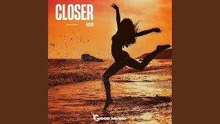 Closer