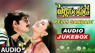 Pelli Sanddadi Jukebox || Pelli Sanddadi Songs || Srikanth, Ravali || Telugu hit Songs