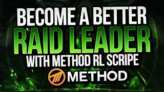 Become a Better Raid Leader Guide with Method RL Scripe
