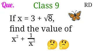 If x=3+√8, find the value of x^2+1/x^2...|| Class 9 || rd question ||