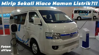 Mobil Listrik Travel Penumpang Ini Mirip Sekali Dengan Toyota Hiace !! Foton eView