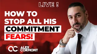 How To STOP All His Fears About Commitment (Special Avoidant!)?