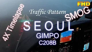 Flying in SMOG, Seoul Korea, Gimpo airport, TakeOff~Landing, 4x Timelapse