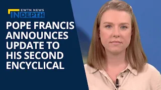 Pope Francis Announces Update to Laudato Si | EWTN News In Depth August 25, 2023