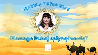 Dlaczego Dubaj spłynął wodą?