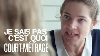 JE SAIS PAS C'EST QUOI [COURT-MÉTRAGE] - COMÉDIE DRAMATIQUE