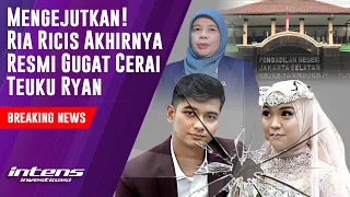 Ria Ricis Akhirnya Resmi Gugat Cerai Teuku Ryan | Intens Investigasi | Eps 3353