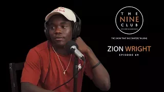 Zion Wright | The Nine Club With Chris Roberts - Episode 69