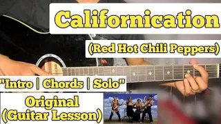 Californication - Red Hot Chili Peppers | Guitar Lesson | Intro | Chords & Solo | (With Tab)