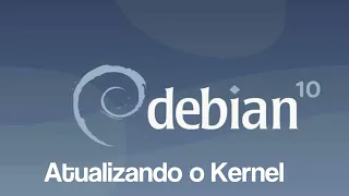 Atualizando Kernel do Debian10