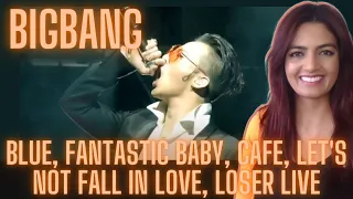 BIGBANG - BLUE, FANTASTIC BABY, CAFE, LET'S NOT FALL IN LOVE, LOSER LIVE - Reaction Video