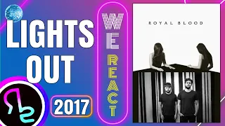 We React To Royal Blood - LIGHTS OUT