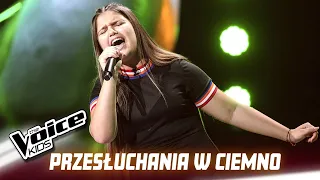 Wiktoria Zwolińska - "Creep" - Przesłuchania w ciemno | The Voice Kids Poland 3