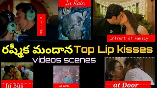Rashmika top LIP KISS SCENES | RASHMIKA MANDANA | VIJAY DEVARAKONDA | RANVEER KAPOOR | ANIMAL