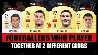 FOOTBALLERS Who Played Together At 2 DIFFERENT CLUBS! 😱🔥 ft. Ronaldo, Morata, Neymar... etc