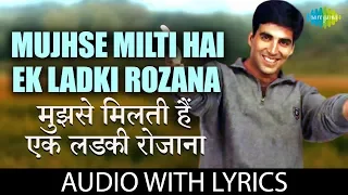Mujhse Milti Hai Ek Ladki Rozana with lyrics | मुझसे मिलती है एक लड़की | Udit Narayan, Alka Yagnik