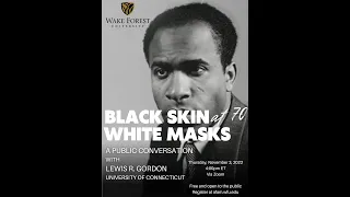 "Black Skin, White Masks" at 70: A Public Conversation with Lewis R. Gordon