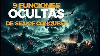 SEA OF CONQUEST | 9 FUNCIONES OCULTAS