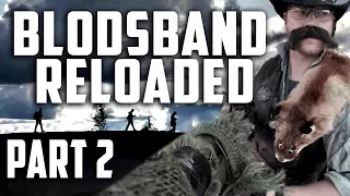 Blodsband Reloaded - Part 2: Some Strange Things