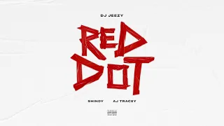 DJ JEEZY feat. Shindy & AJ Tracey - Red Dot (Official Visualizer)