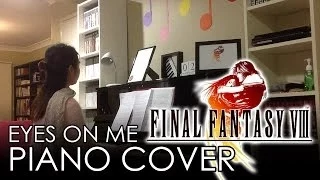 Final Fantasy VIII: Eyes On Me (Piano Cover) - Serena Mak