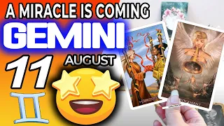 Gemini ♊ ❎ A MIRACLE IS COMING❎ Horoscope for Today AUGUST 11 2022♊Gemini tarot august 11 2022