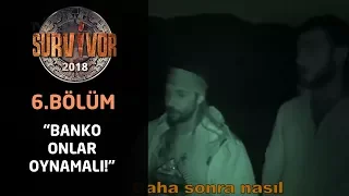 Survivor 2018 | 6. Bölüm | Ramazan ve Anıl'ın ada oyunu planı!