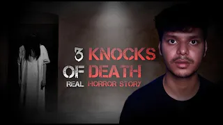 3 Knocks of Death || Real horror Story