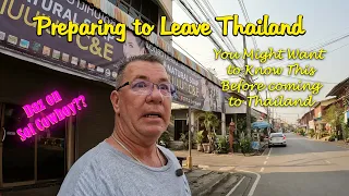 Preparing to Leave Thailand, You May Want To Know Before You Come To Thailand.