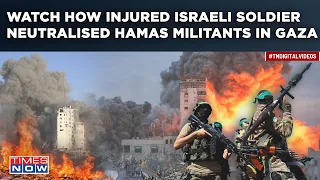 Watch How Injured Israeli Soldier Eliminated Hamas Operatives Single Handedly In Gaza’s Shujaiya
