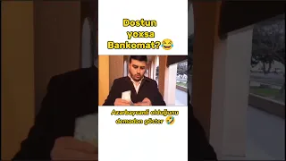 Dost yoxsa bankomat?🏧💸💳#shorts #tiktok #gülmelivideolar #trending #keşfet