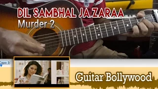 #Learn2Play ★★★★ "Dil Sambhal Ja Zaraa" (Murder 2) chords - Guitar Bollywood Lesson