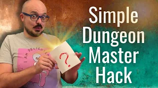 Put one in your DM's Kit - Easy Dungeon Master Trick