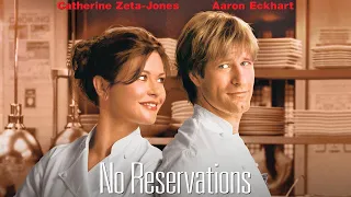 No Reservations 2007 Film | Catherine Zeta-Jones, Aaron Eckhart