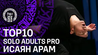 ИСАЯН АРАМ ✪ TOP10 ✪ SOLO ADULTS PRO ✪ RDC22 Project818 Russian Dance Festival, Moscow 2022 ✪