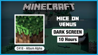 🎧  Minecraft C418: Mice On Venus | Minecraft Music | 10 Hours in Dark Screen