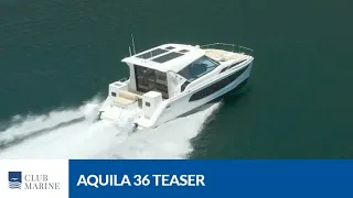 Aquila 36 Sport Teaser | Club Marine TV